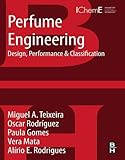 Perfume engineering : design, performance & classification