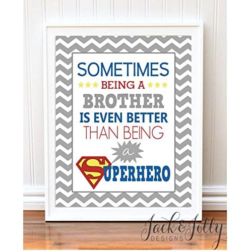 SOMETIMES BEING A BROTHER IS EVEN BETTER THAN BEING A SUPERHERO Print - Superman - Superhero Print - Chevron