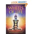 Wheels of Life: User's Guide to the Chakra System (Llewellyn's New Age)