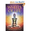 Wheels of Life Wheels of Life: A User's Guide to the Chakra System a User's Guide to the Chakra System (Llewellyn's New Age)