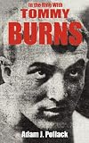 In the Ring With Tommy Burns
