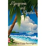 Mangroves and Monsters ~ Sharon Cupp Pennington