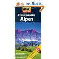 ADAC Reisef�hrer Freizeitparadies Alpen: Die 100 sch�nsten Ziele - mit Panoramakarten, Routenvorschl�gen und den ADAC-Testdiagrammen