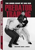 Predator Training: The Inner Beast Of San Soo