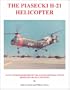 The Piasecki H-21 Helicopter: An Illustrated History of the H-21 Helicopter and Its Designer, Frank N. Piasecki