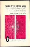 Dynamics of the psychic world : comments on magic, mediumship, psychism, and the powers of the spirit