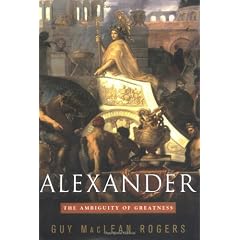 Alexander: The Ambiguity of Greatness