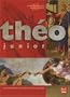 Th�o junior : L'encyclop�die catholique pour les jeunes