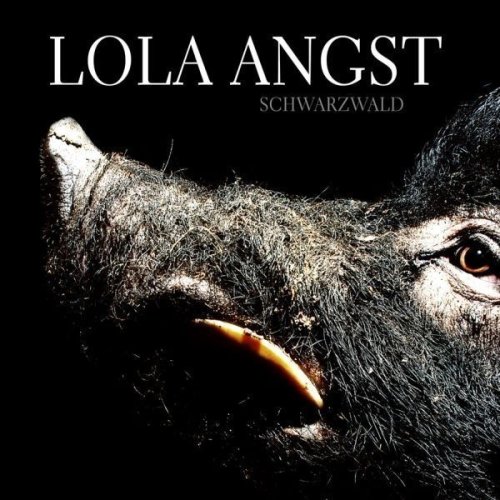 Lola Angst - Schwarzwald - Zortam Music