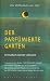 Der parfümierte Garten: Ein Handbuch arabischer Liebeskunst. Transposition des Buches "The Perfumed Garden" von Sheikh Nefzawi