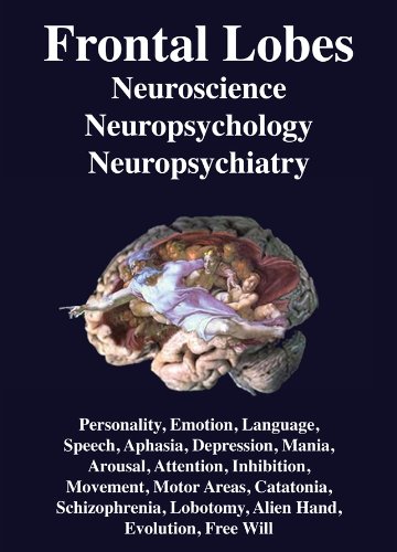 frontal lobes neuroscience neuropsychology neuropsychiatry personality emotion language speech aphasia