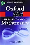 The Concise Oxford Dictionary of Mathematics (Oxford Quick Reference)