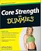 Core Strength For Dummies