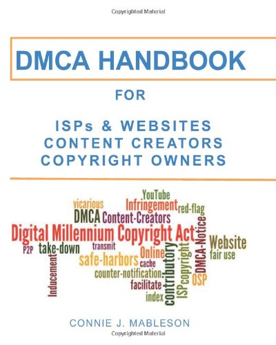 DMCA HANDBOOK for ISPs, Websites, Content Creators, & Copyright Owners