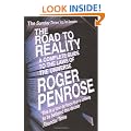 The Road To Reality: A Complete Guide to the Laws of the Universe