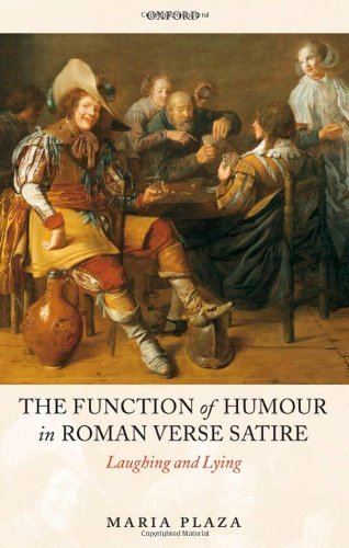 The Function of Humour in Roman Verse Satire: Laughing and Lying