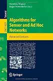 Algorithms for Sensor and Ad Hoc Networks: Advanced Lectures (Lecture Notes in Computer Science / Theoretical Computer Science and General Issues)