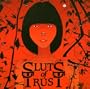 We Are the Sluts of Trust
