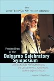 Proceedings of the Dalgarno Celebratory Symposium : contributions to atomic, molecular, and optical physics, astrophysics, and atmospheric physics : Cambridge, Massachusetts, 10-12 September 2008