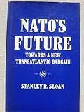 NATO's future : towards a new transatlantic bargain