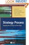 Strategy Process: Shaping the Contours of the Field (Strategic Management Society)