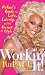 Workin' It!: RuPaul's Guide to Life, Liberty, and the Pursuit of Style