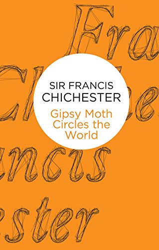 Gipsy Moth Circles The World, by Francis Chichester