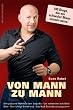 Von Mann zu Mann: 100 Dinge, die ein schwuler Mann wissen muss
