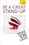 Be a Great Stand-Up (Teach Yourself (McGraw-Hill))