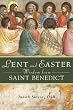 Lent and Easter Wisdom from St. Benedict
