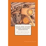 gold and silver scrap dealers handbook how to cash in on the precious metals bonanza