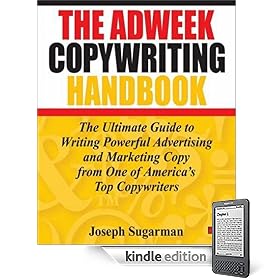 The Adweek Copywriting Handbook: The Ultimate Guide to Writing Powerful Advertising and Marketing Copy from One of America's Top Copywriters