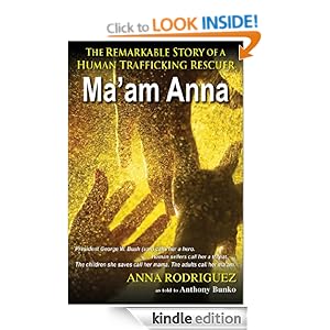 Ma'am Anna: The Remarkable Story of a Human Trafficking Rescuer