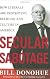 Secular sabotage : how liberals are destroying religion and culture in America