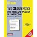 170 s�quences pour mener une op�ration de construction