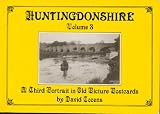 Huntingdonshire. Vol.3, a portrait in old picture postcards of the towns and villages in the northern half of the county