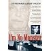 I'm No Monster: The Horrifying True Story of Josef Fritzl