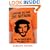 Exposing the Real Che Guevara: And the Useful Idiots Who Idolize Him