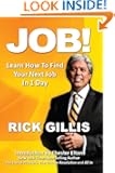 Job!: Learn How to Find Your Next Job In 1 Day