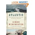 Atlantic: Great Sea Battles, Heroic Discoveries, Titanic Storms, and a Vast Ocean of a Million Stories
