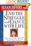 End the Struggle and Dance with Life:...