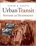 Urban Transit Systems and Technology