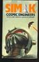 Cosmic Engineers
