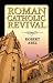 Roman Catholic Revival by Robert Abel ISBN 097115368X