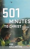 501 Minutes to Christ: Personal Essays