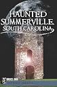Haunted Summerville, South Carolina