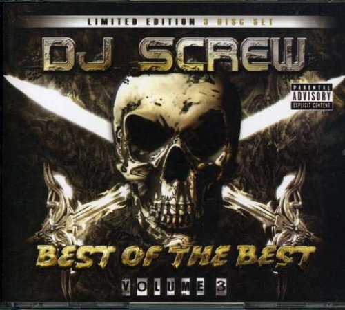 DJ Screw - Best of the Best, Vol. 3