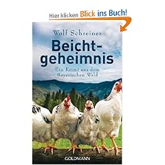 Beichtgeheimnis: Ein Krimi aus dem Bayerischen Wald