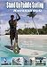 101 How-To Stand Up Paddle Surf Hawaiian Style