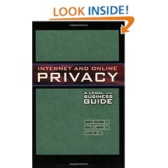 Internet and Online Privacy: A Legal and Business Guide